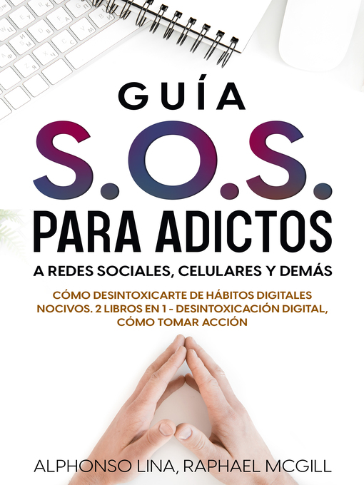 Title details for Guía S.O.S. para Adictos a Redes Sociales, Celulares y Demás by Alphonso Lina - Available